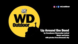 WD Outdoor Photos \u0026 Music | Up Around the Bend | CCR - Photos, Music and Lyrics