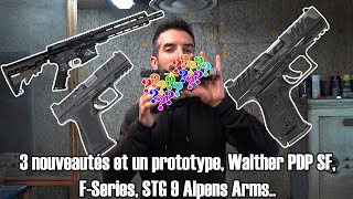 3 nouveautés et un prototype, Walther PDP SF, F-Series, STG 9 Alpens Arms...