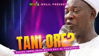 Tani Ore? (Who is a Friend?) - Sheikh Abdul Fatai Muh’d Raji Al-Thaqophy