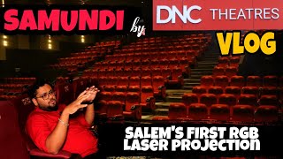 SAMUNDI BY DNC Theatre Vlog | Salem's First RGB Laser projection | Rasipuram samundi Review | DNC