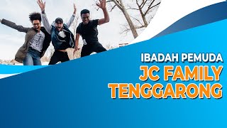 [Live Streaming] IBADAH PEMUDA JC FAMILY TENGGARONG