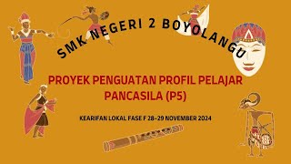 GELAR KARYA PROYEK PENGUATAN PROFIL PELAJAR PANCASILA (P5) SMK NEGERI 2 BOYOLANGU 28-29 november 24