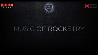 Rocketry | Making of Rocketry | Part 2 - Music of Rocketry