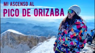 Mi ascenso al VOLCAN PICO DE ORIZABA, la montaña más alta de México | Jazmín Hernández