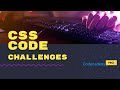 CSS Code Challenges - Crushing Codecademy PRO WEB DEVELOPMENT career path Challenge