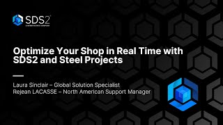 Optimize Your Shop in Real Time with SDS2 and Steel Projects