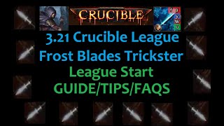 3.21 Crucible Frost Blades Trickster Guide/Tips/FAQ