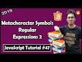 Regular Expressions - Metacharacters in JavaScript | JavaScript Tutorial In Hindi #47