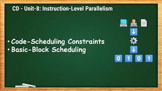 8.1 - Code-Scheduling Constraints & Basic-Block Scheduling - CD
