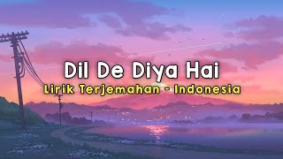 Dil De Diya Hai | Masti | Lirik - Terjemahan Indonesia