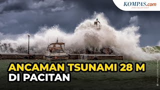 Peringatan BMKG, Waspada Tsunami 28 Meter di Pacitan