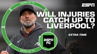 Will injuries derail Liverpool’s Premier League title hopes? | ESPN FC Extra Time