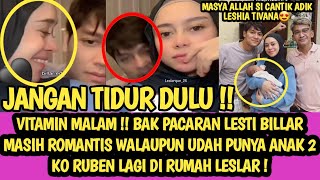 MASYA ALLAH PANDANYA ABANG L BAK MASIH PACARAN KABAR SOAL EKSKLUSIF LESLAR KO RUBEN DI RUMAH LESLAR