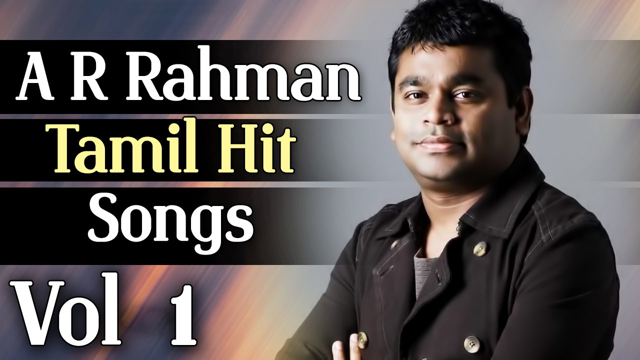 AR Rahman Tamil Movie Hit Songs | Audio Jukebox | Vol - 1 - YouTube