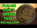 RETIRE IF YOU HAVE ONE OF THESE COINS - PENNIES WORTH MILLIONS OF DOLLARS!!