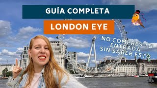 TODO lo que necesitas para SUBIR al LONDON EYE - Experiencia VIP, TIPOS de TICKETS| LONDRES ESENCIAL