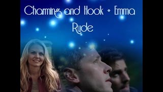 Charming and Hook + Emma - Rude