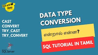 Data Type Conversion | CAST | CONVERT | SQL in Tamil | #sql #sqlintamil