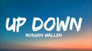 Morgan Wallen  - Up Down (Lyrics)