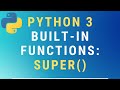 Python 3 super() built-in function TUTORIAL