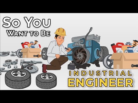 So You Want To Be A INDUSTRIAL ENGINEER | Inside Industrial Engineering ...