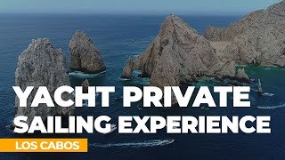 Cabo Private Yacht Charter Signature Experience