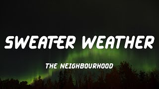 The Neighbourhood - Sweater Weather (Lyric Video)