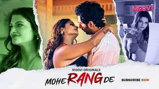 MOHE RANG DE Trailer I  Streaming Now Only On #mooviapp