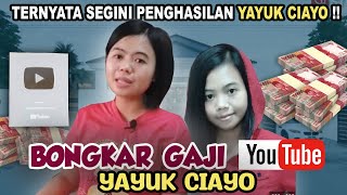 Penghasilan YouTube @yayukCiayo (Kupas Tuntas Pendapatan Perhari \u0026 Perbulan) Gila!! Segini Loh