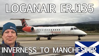 Inverness to Manchester with Loganair and the Embraer ERJ135