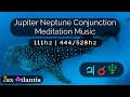 Jupiter Neptune Conjunction Meditation Music