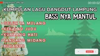 DANGDUT LAMPUNG | KUMBANG HATI | BASSNYA MANTUL