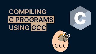 Compilation Process for C Programs Using GCC