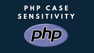 PHP Case Sensitivity