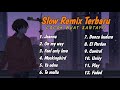 DJ Slow Full Album Tik Tok Remix Terbaru 2023 ( Anjas Fvnky Remix )