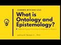 What is Ontology & Epistemology?: In the Context of Designing your Research Project -Free PowerPoint