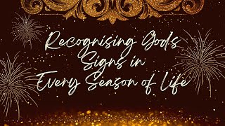 New Year's Eve Service - Recognising God's Signs in Every Season of Life