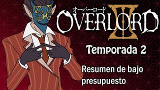 Resumiendo OVERLORD (Temporada 2) en 1 video