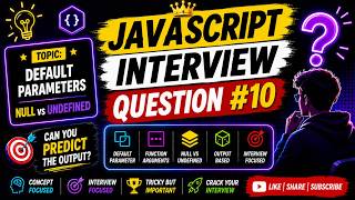 null vs undefined in JavaScript | Interview Question That Tricks Developers | Question #10