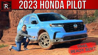 The 2023 Honda Pilot Trailsport Is A Ruggedly Capable V6-Powered 3-Row Family SUV