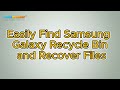 How to Recover Files from Samsung Galaxy Recycle Bin or Phone Directly? (Solved)