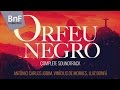 Antonio Carlos Jobim, Luiz Bonfá - Orfeu Negro (Official Complete Soundrack 1959)