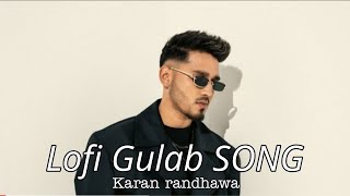 Gulab - Karan Randhawa (Official Song) Latest Punjabi Song 2024 - Geet(MP3_160K)