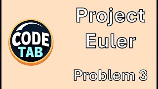 Coding Problem Solved! Solving Project Euler #3 in Python