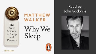 Why We Sleep by Matthew Walker | Read by John Sackville | Penguin Audiobooks