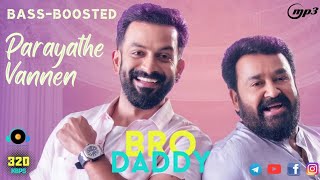 Parayathe Vannen [Bass Boosted] Bro Daddy | Cochin Woofers | MP3 320 KBPS