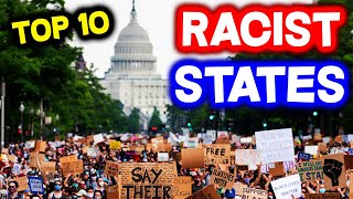 Top 10 Most RACIST STATES in America