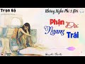 truyện ngắn Đáng nghe nhất 2024 phận Đời trái ngang nghe kể truyện Đêm khuya ngủ ngon