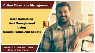 Data Collection And Management Using Google Forms And Sheets For Online Classroom
