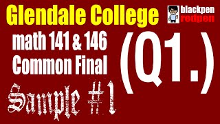 (Q1) Sample #1, Math 141/146 common final, Glendale community college